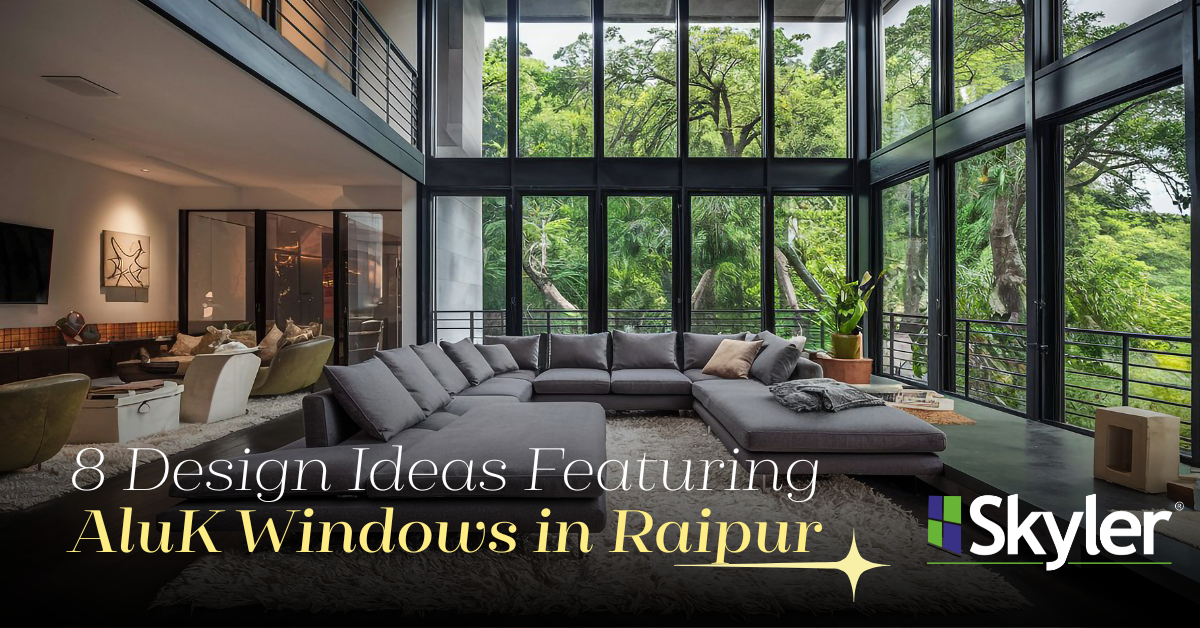 Read more about the article 8 Design Ideas Featuring AluK Windows in Raipur